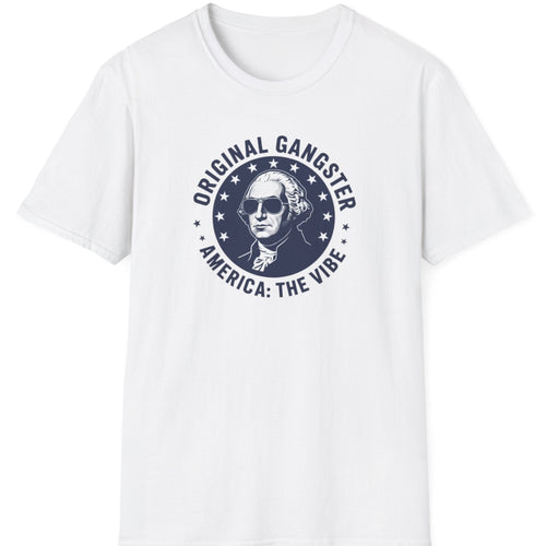 "Original Gangster: America: The Vibe"  T-Shirt