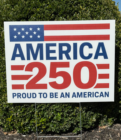 America 250 Proud To Be American Yard Sign close up