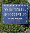 America 250 We The Pople Yard Sign Close Up