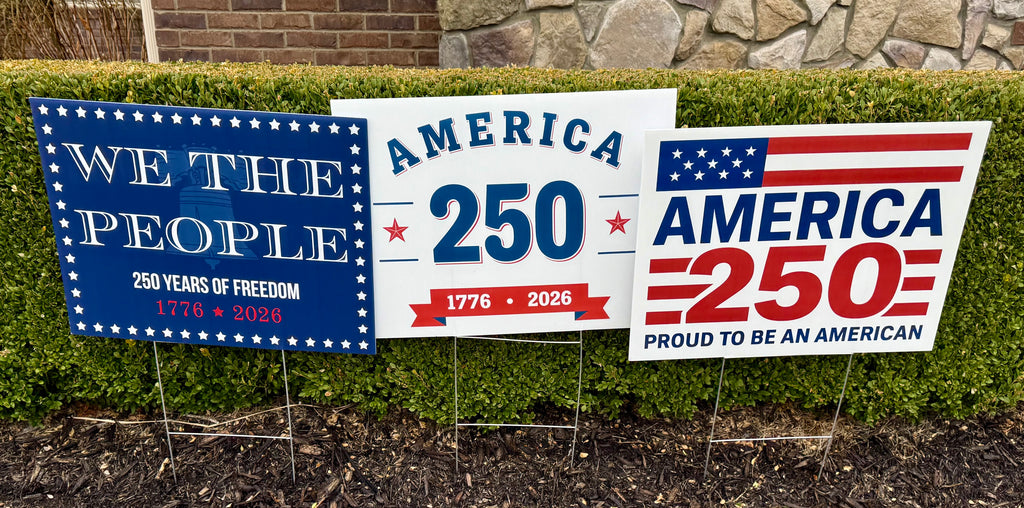 America 250 Yard signs We the People 1776 2026 Proud to be American close up