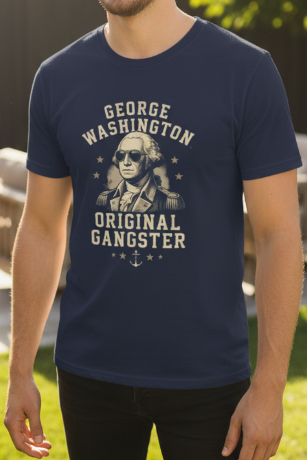 George Washington Original Gangster T-shirt America 250 adult 